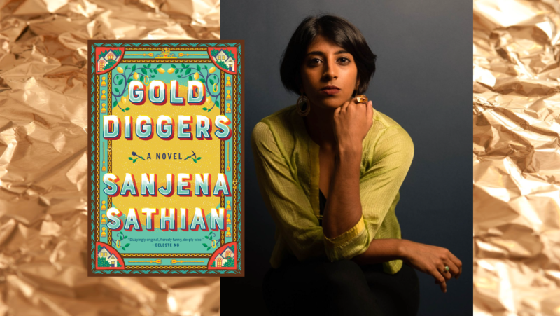 Sanjena Sathian's debut novel "Gold Diggers"